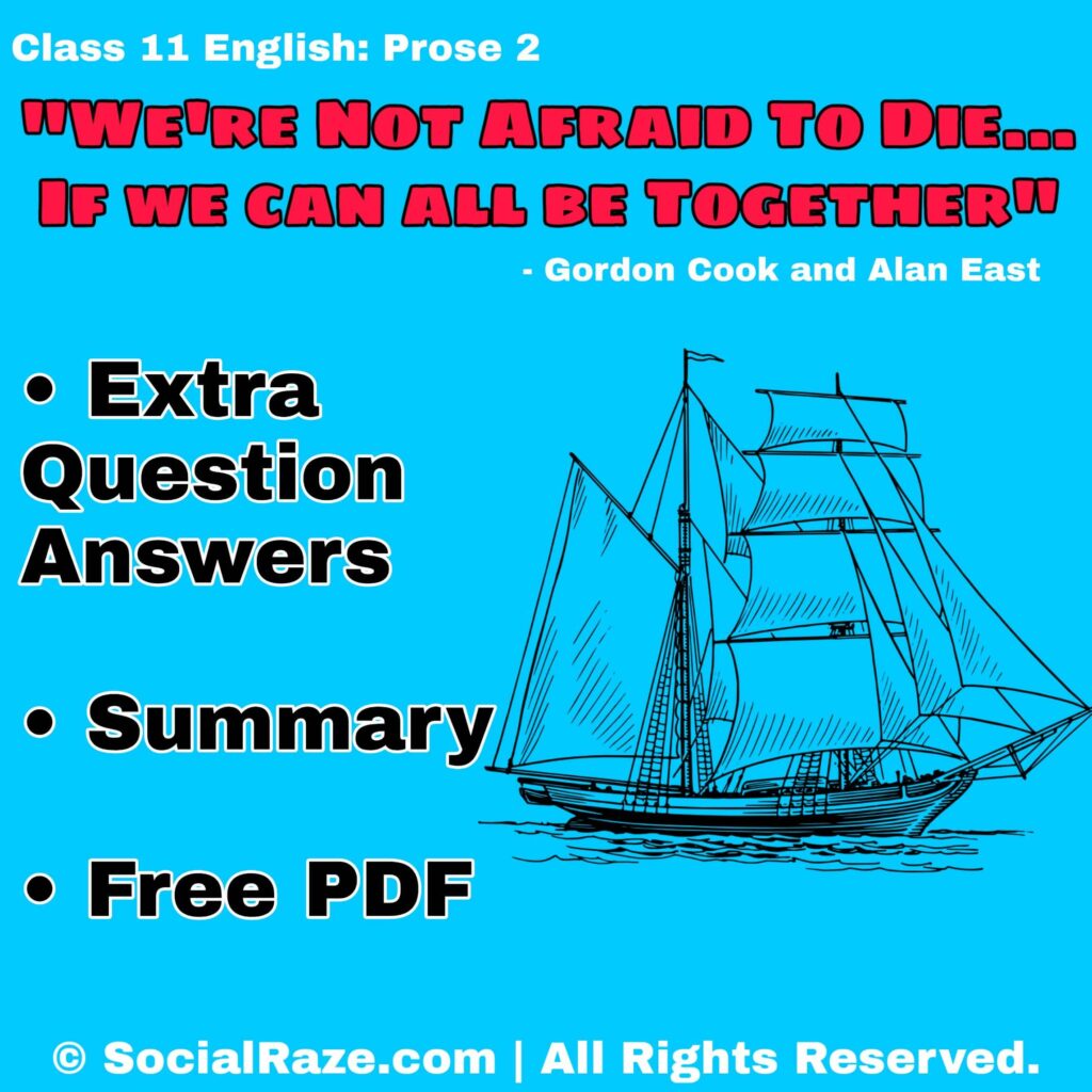 We are not afraid to die extra questions answers, summary, pdf NCERT Class 11 english
